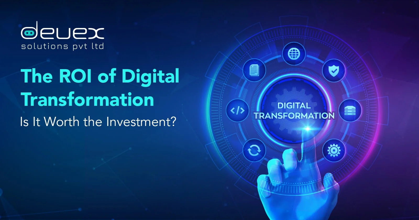 ROI of Digital Transformation: How to Know If the Investment Is Worth It
